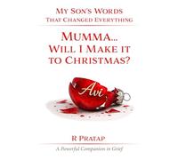 Mumma… Will I Make It To Christmas: A Powerful Companion in Grief for Parents After the Loss of a Child