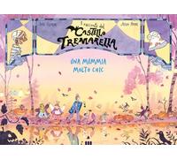 Mummia molto chic. Ediz. a colori (Castello Tremarella)