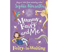 Mummy Fairy And Me: Fairy In Waiting