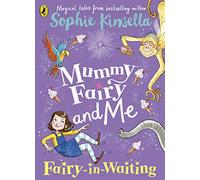 Mummy Fairy And Me: Fairy In Waiting (Mummy Fairy, 2)