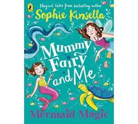 Mummy Fairy And Me. Mermaid Magic: 4 (Mummy Fairy, 4)