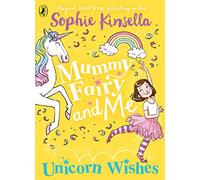 Mummy Fairy And Me. Unicorn Wishes (Mummy Fairy, 3)
