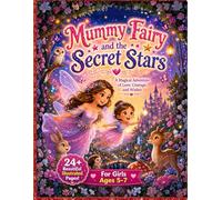 Mummy Fairy and the Secret Stars: An Enchanting Picture Book Adventure for Girls Ages 5-7