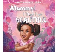 Mummy, I Think I Am Beautiful