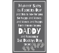 Mummy Says It’s Father’s Day And This Is New for You (Triplets): Blank Lined Notebook Journal Keepsake for Daddy on the day of Birth/Adoption, First Father’s Day Or Other Special Occasion