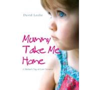 Mummy Take Me Home (ebook)