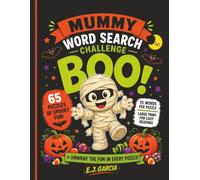 Mummy Word Search Challenge: Large Print Word Search Puzzles Filled with Ancient Mysteries, Halloween Adventures, and Family-Friendly Fun (Spooktacular Halloween Word Search Series)