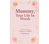 Mummy, Your Life In Words: With All Our Hearts Edition