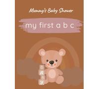 Mummy's Baby Shower - my first abc: Colouring Book