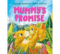 Mummy's Promise: A heartwarming Mother's Day picture book gift for children | Ages 3-5 (A Prehistoric Families Book)