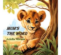 Mum's The Word: Children's book about boundaries, privacy, and personal space
