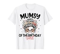 Mumsy of The Birthday Girl Messy Bun - Gafas de Sol Florales Camiseta
