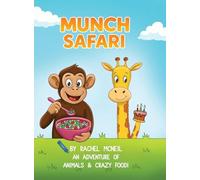 Munch Safari: An Adventure of Animals & Crazy Food!