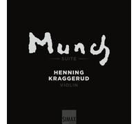 Munch Suite : Pièces pour violon inspirées par la peinture d'Edvard Munch. Kraggerud.