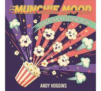 Munchie Mood: Stoner Snack Coloring Book for Adults Featuring Chill Kawaii Food Characters, Relaxing Stoner Designs, and Adorable Munchies ... Lovers (Rolling in The High Coloring Series)