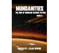 Mundanities The Zine of Mundane Science Fiction Issue 2