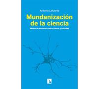 Mundanización de la ciencia: Modos de encuentro entre ciencia y sociedad: 558 (Investigación y Debate)