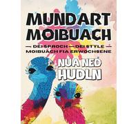 Mundart - Malbuch für Erwachsene: Deine Sprache - dein Style | A4 • 100 Seiten • 50 Mandalas mit regionalen Wörtern & Sprüchen