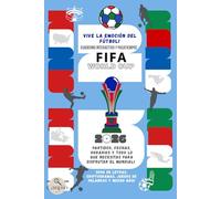 Mundial de Fútbol FIFA 2026, GUIA INTERACTIVA y pasatiempos para fanáticos: Juega, completa y vive el mundial! Grupos, fechas, partidos y mucho más!