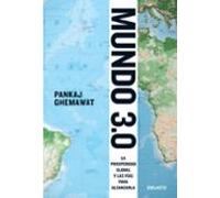 Mundo 3.0: La Prosperidad Global Y Las Vias Para Alcanzarla