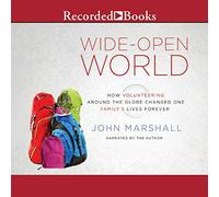 Mundo abierto: cómo el voluntariado en todo el mundo cambió la vida de una familia para siempre