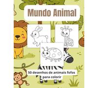 Mundo Animal: 50 desenhos de animais fofos para colorir