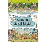 Mundo Animal. Megalibros: Explora escenas panorámicas gigantes (Aprender, jugar y descubrir)