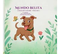 Mundo Belita - Coleção Colorê - Volume 1: O Jardim da Curiosidade