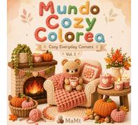 Mundo Cozy Colorea: Cozy Everyday Corners: Cute and Relaxing Cozy Coloring Book with Cozy Crochet Animals, Hygge Rooms, Kawaii Cafés and Adorable Amigurumi Scenes
