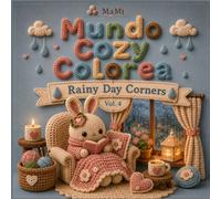 Mundo Cozy Colorea: Rainy Day Cozy Corners: Cute and Relaxing Cozy Coloring Book with Rainy Hygge Rooms, Warm Comfort Spaces, Cute Kawaii Details and Adorable Cozy Scenes