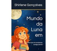 Mundo da Luna em: Coisas que só acontecem comigo (será?)