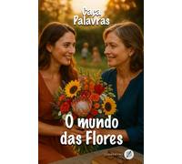 Mundo das Flores: Um caça palavras sobre flores, com um buquê colorido em cada página, com descrições de cada flor (Word Search Puzzle Books)