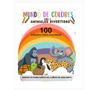MUNDO DE COLORES - VOLUMEN 1: Animales Divertidos: libro de colorear para niños | 100 dibujos fáciles y adorables | Animales tiernos, bebes animales, selva, granja y mascota