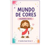 Mundo de Cores (Colorindo com Fé)