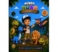 Mundo de Noah: Aventura dos Dinossauros - Livro de Colorir: 82 páginas divertidas de desenhos para colorir, atividades educativas, afirmações ... sobre dinossauros para crianças de 4+