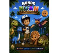 Mundo de Noah: Aventura dos Dinossauros - Livro de Colorir: 82 páginas divertidas de desenhos para colorir, atividades educativas, afirmações ... sobre dinossauros para crianças de 4+