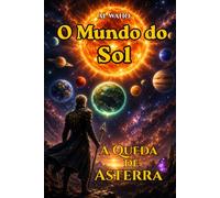 Mundo do Sol: A Queda de Asterra (LAVW: Criador de Mundos)
