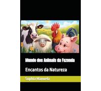 Mundo dos Animais da Fazenda: Encantos da Natureza