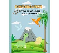 Mundo dos Dinossauros: Livro de Colorir e Atividades