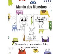 Mundo dos Monstros: 50 desenhos de monstros fofos para colorir