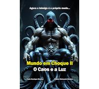 Mundo em Choque II: O Caos e a Luz