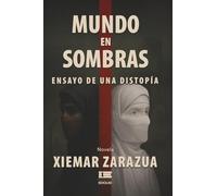 Mundo en sombras: Ensayo de una distopía