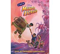 Mundo Extraño (Disney. La historia completa): Con actividades educativas en el interior (Aprendo con Disney)