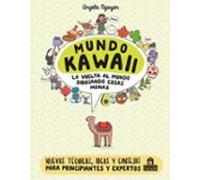 Mundo Kawaii: La Vuelta Al Mundo Dibujando Cosas Monas