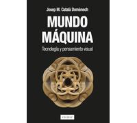 Mundo máquina: Tecnologia y pensamiento visual (STALKERS)