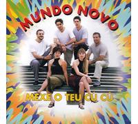 Mundo Novo - Mexe O Teu Cu Cu [CD]