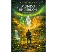 Mundo sin perdón (Cuando el mundo se abre y el origen se queda, una colección única)