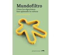 Mundofiltro: Cómo los algoritmos han aplanado la cultura (GATOPARDO)