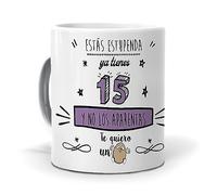 mundohuevo Taza Estás estupenda ya Tienes 15 años y no los aparentas. Cerámica AAA - 350 ml.