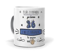 mundohuevo Taza Estás estupenda ya Tienes 26 años y no los aparentas. Cerámica AAA - 350 ml.